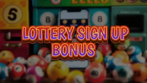 on image text: lottery signup bonus