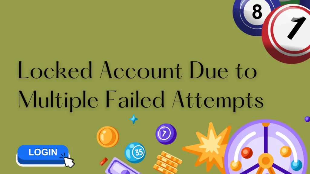 Locked 82 Lottery Login Account Due to Multiple Failed Attempts