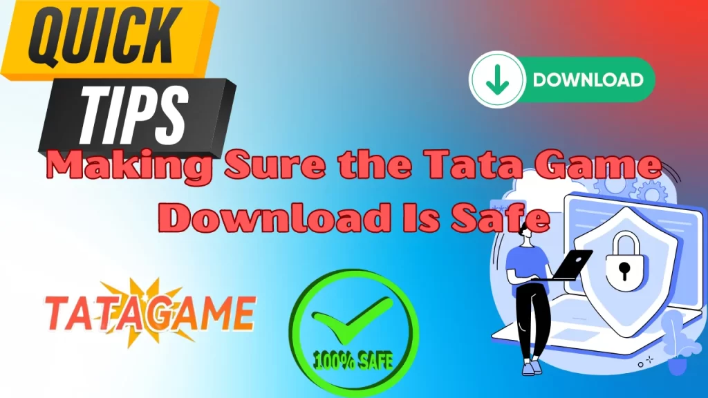 illustration text 'Making Sure the Tata Game Download Is Safe'